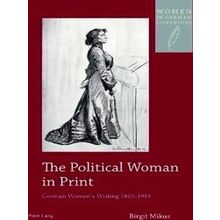 Women, Gender and Sexuality in German Literature and Culture-The Political Woman