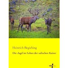 Die Jagd im Leben der salischen Kaiser