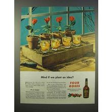 1946 Four Roses Whiskey Ad - Mind if We Plant an Idea?