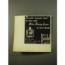 1954 Henri Bendel After-Shaving Lotion Ad - The brisk aromatic touch