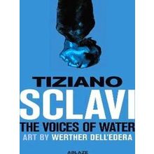 The Voices Of Water - Tizlano Sclavi