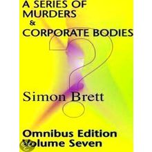 A Series of Murders & Corporate Bodies; Omnibus 7