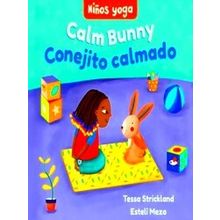 Yoga Tots Yoga Tots: Calm Bunny / Ninos Yoga: Conejito Calmado