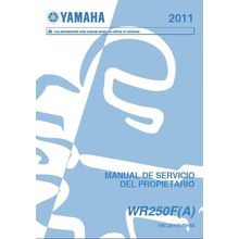 YAMAHA WR250F(A) MANUAL DE SERVICIO DEL PROPIETARIO 2011 MOTOCICLETA ESPANOL
