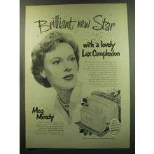 1949 Lux Soap Ad - Meg Mundy - Brilliant new star