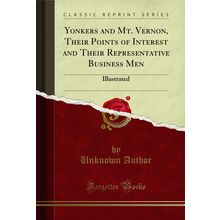 Yonkers and Mt. Vernon (Classic Reprint)