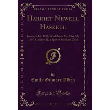 Harriet Newell Haskell (Classic Reprint)