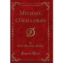 Michael O'halloran (Classic Reprint)