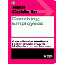 Hbr Guide to Coaching Employees (Hbr Guide Series) by Harvard Business Review