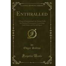 Enthralled (Classic Reprint)