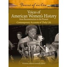 Voices of an Era: Voices of American Women's History from Reconstruction to the