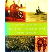 An Illustrated History of the First World War