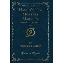 Harper's New Monthly Magazine, Vol. 6: December, 1852, to May, 1853