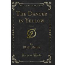 The Dancer in Yellow, Vol. 2 of 2 (Classic Reprint)