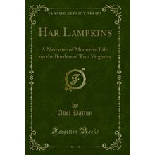 Har Lampkins: A Narrative of Mountain Life, on the Borders of Two Virginias