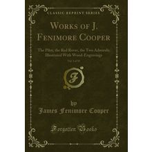 Works of J. Fenimore Cooper, Vol. 3 of 10: The Pilot, the Red Rover