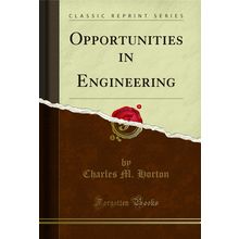 Opportunities in Engineering (Classic Reprint)