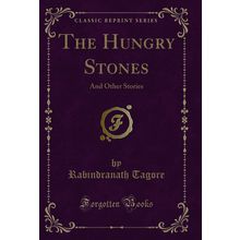 The Hungry Stones: And Other Stories (Classic Reprint)