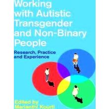 Working With Autistic Transgender And Non-Binary People