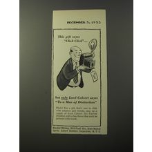 1953 Lord Calvert Whiskey Ad - This gift says: Click Click