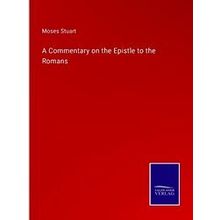 A Commentary on the Epistle to the Romans