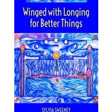 Winged With Longing For Better Things