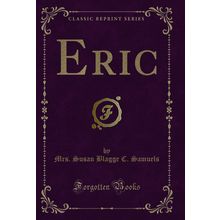 Eric (Classic Reprint)