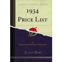 1934 Price List (Classic Reprint)