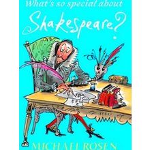 What's So Special About Shakespeare?