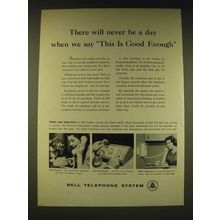 1960 Bell Telephone System Ad - never be a day when we say good enough