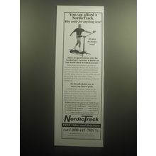 1993 NordicTrack Exercise Machine Advertisement - You can afford a NordicTrack