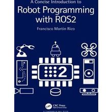 A Concise Introduction To Robot Programming With Ros 2