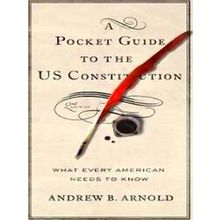 A Pocket Guide To The Us Constitution: What Every American Needs To Know, Second