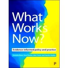 What Works Now? Evidence-Informed Policy and Practice - Various Authors