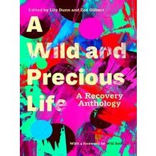 A Wild And Precious Life