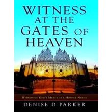 Witness at the Gates of Heaven
