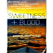 Sweetness and Blood - How Surfing Spread From Hawaii and California to the Rest