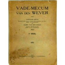 Vade-Mecum van den Wever - 1e Deel - Gustaaf Pipyn; Albin Van Den Steen