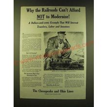 1947 The Chesapeake & Ohio Railway Ad - Why the Railroads can't afford