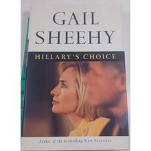 Hillary's Choice hardcover/dust jacket , Gail Sheehy 1st 1999