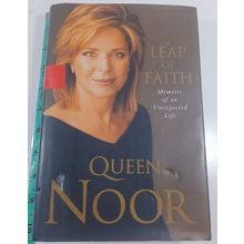 Leap of Faith: Memoirs of an Unexpected life Queen Noor, hardcover/dust jacket