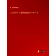 A Handbook of Weather Folk-Lore