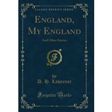 England, My England: And Other Stories (Classic Reprint)