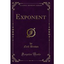 Exponent (Classic Reprint)