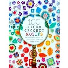 100 Micro Crochet Motifs