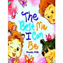 The Best Me I Can Be - Mercedes Miller