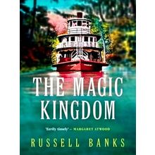 The Magic Kingdom by Russell Banks