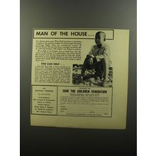 1956 Save the Children Federation Ad - Man of the house