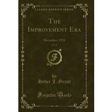 The Improvement Era, Vol. 35: December, 1931 (Classic Reprint)