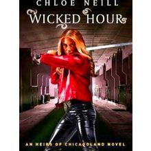 Wicked Hour An Heirs Of Chicagoland Novel